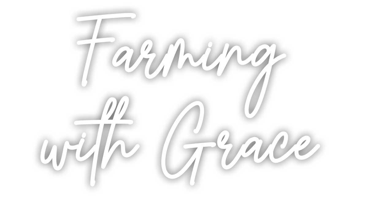 Farming with Grace